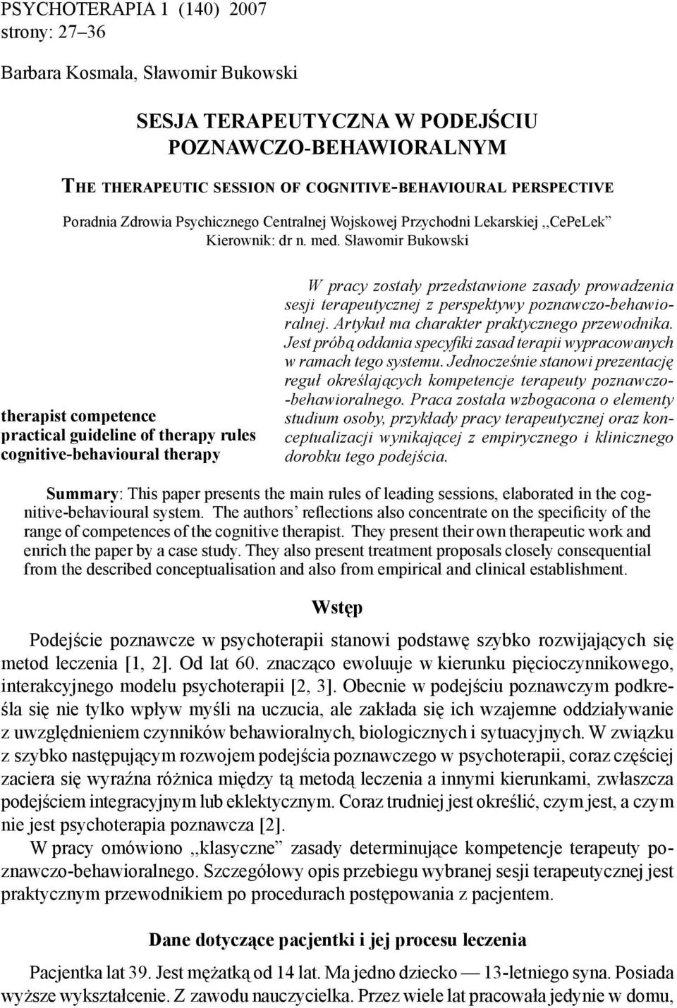 Sławomir Bukowski therapist competence practical guideline of therapy rules cognitive-behavioural therapy W pracy zostały przedstawione zasady prowadzenia sesji terapeutycznej z perspektywy