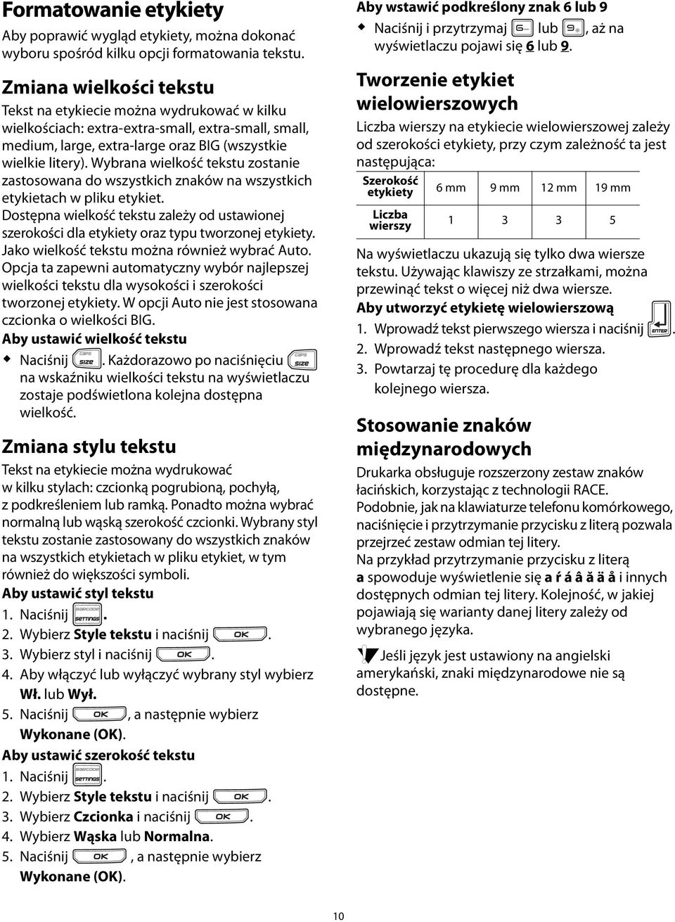 pliku etykiet Dostępna wielkość tekstu zależy od ustawionej szerokości dla etykiety oraz typu tworzonej etykiety Jako wielkość tekstu można również wybrać Auto Opcja ta zapewni automatyczny wybór