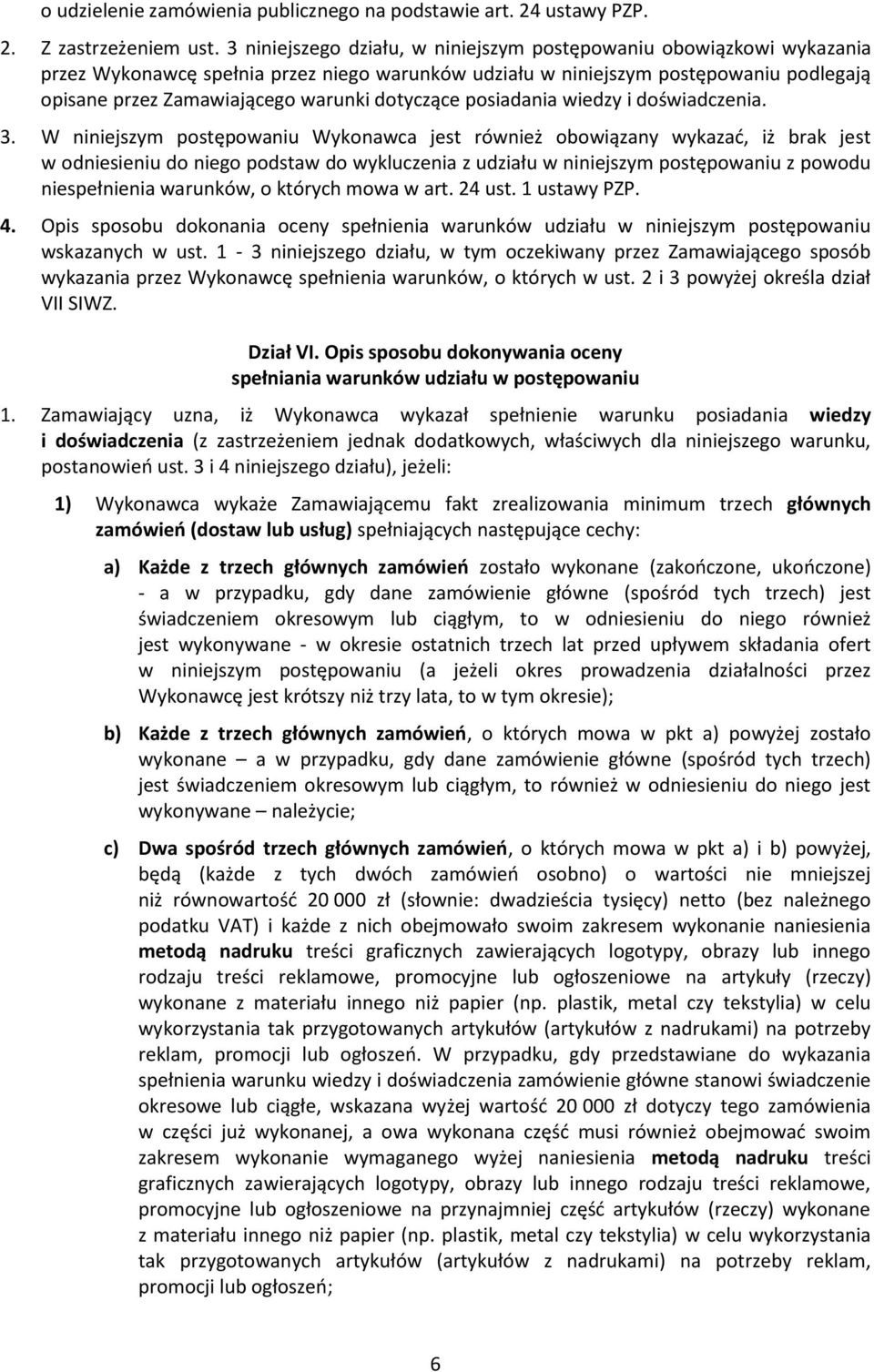 dotyczące posiadania wiedzy i doświadczenia. 3.