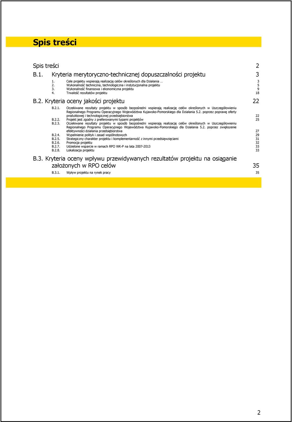 B.2. Kryteria oceny jakości projektu 22 B.2.1.