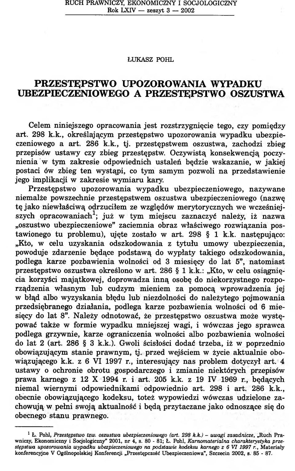 przestępstwem oszustwa, zachodzi zbieg przepisów ustawy czy zbieg przestępstw.