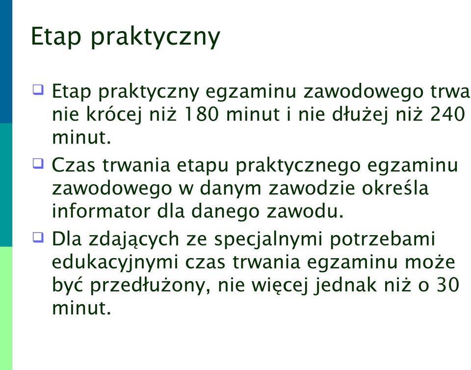 Czas trwania etapu praktycznego egzaminu zawodowego w danym zawodzie określa