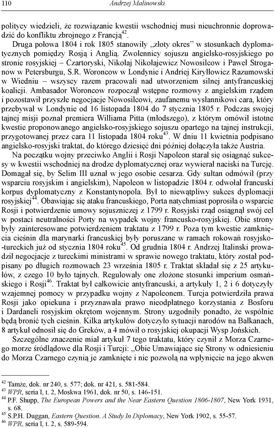Zwolennicy sojuszu angielsko-rosyjskiego po stronie rosyjskiej Czartoryski, Nikołaj Nikołajewicz Nowosilcow i Paweł Stroganow w Petersburgu, S.R.