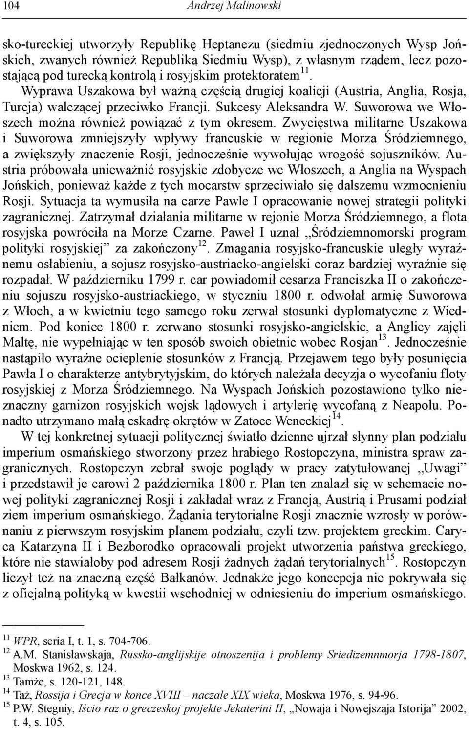 Suworowa we Włoszech można również powiązać z tym okresem.