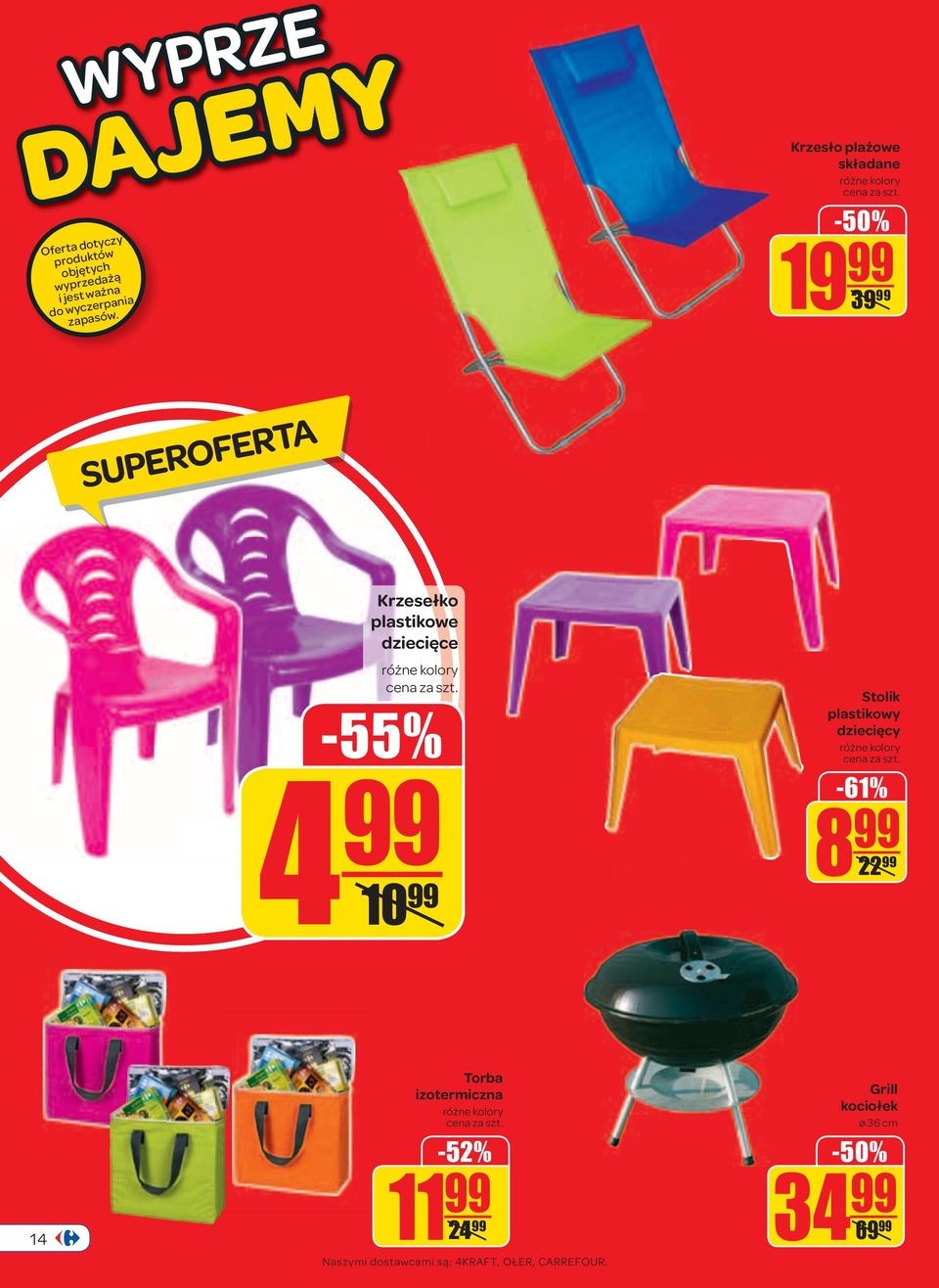 -50% 19 99 39 99 Krzesełko plastikowe dziecięce różne kolory cena za szt.