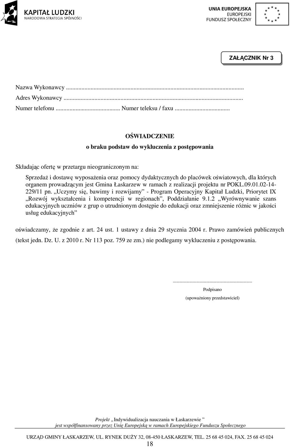 których organem prowadzącym jest Gmina Łaskarzew w ramach z realizacji projektu nr POKL.09.01.02-14- 229/11 pn.