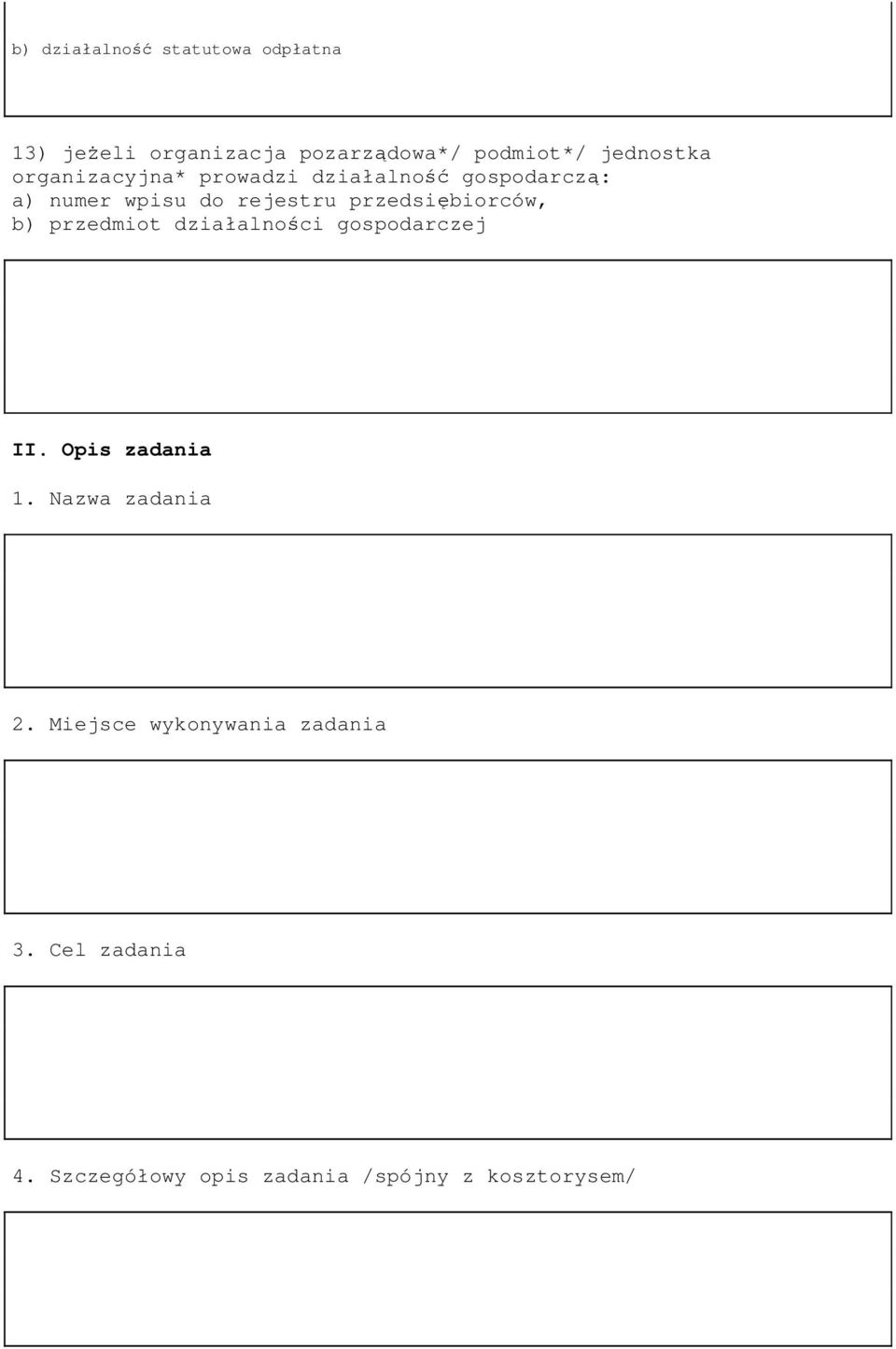 przedsiębiorców, b) przedmiot działalności gospodarczej II. Opis zadania 1.