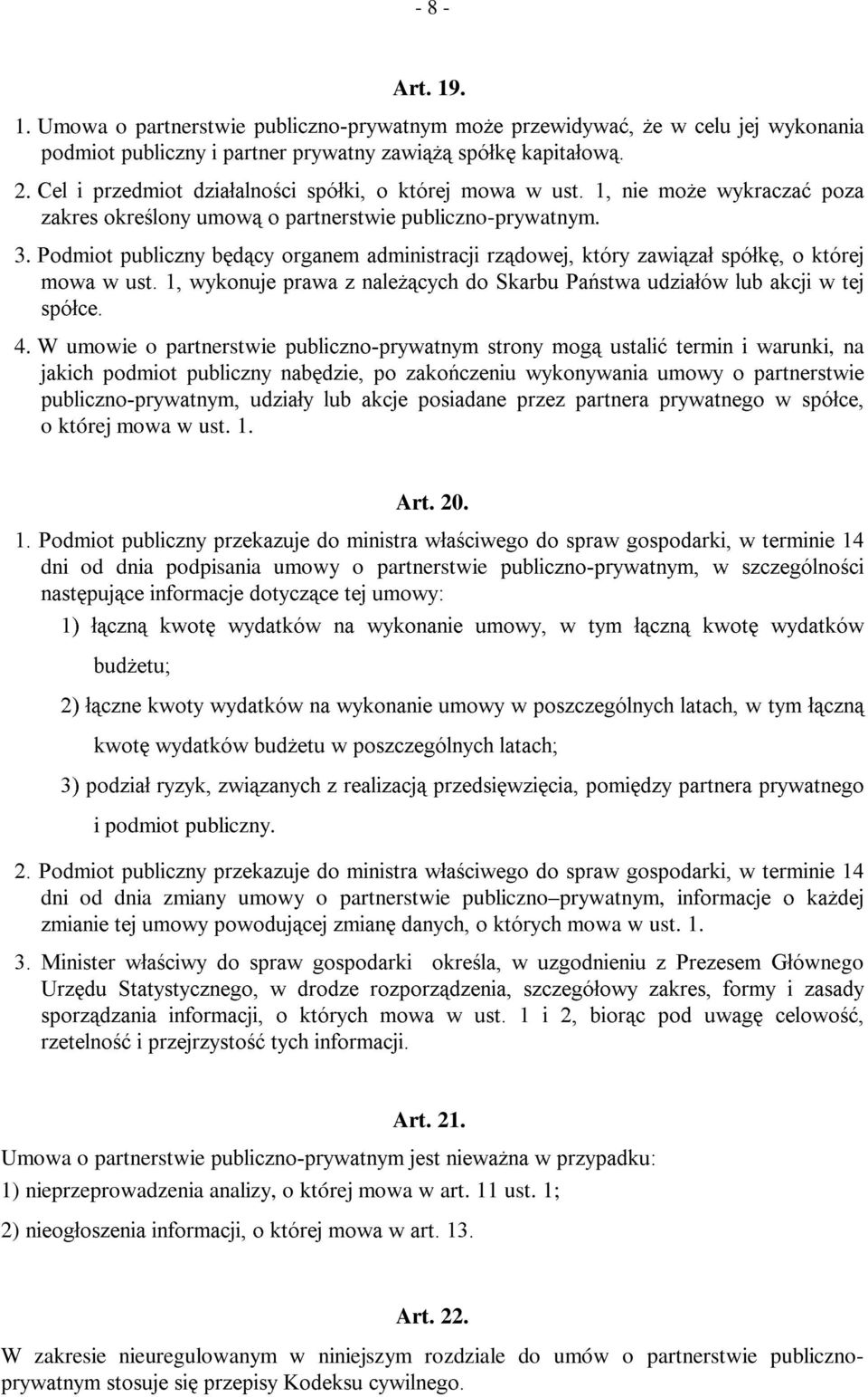 3RGPLRW SXEOLF]Q\ EGF\ RUJDQHP DGPLQLVWUDFML U]GRZHM NWyU\ ]DZL]Dá VSyáN R NWyUHM PRZD Z XVW Z\NRQXMH SUDZD ] QDOH*F\FKGR 6NDUEX 3DVWZD XG]LDáyZ OXE DNFML Z WHM VSyáFH 4.