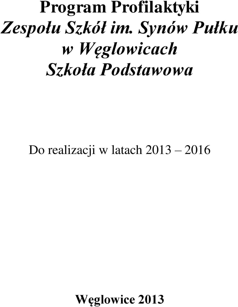 Synów Pułku w Węglowicach Szkoła
