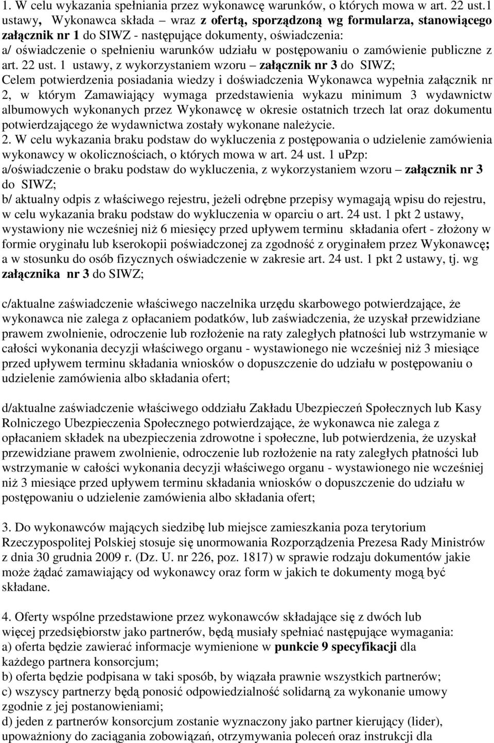 postępowaniu o zamówienie publiczne z art. 22 ust.