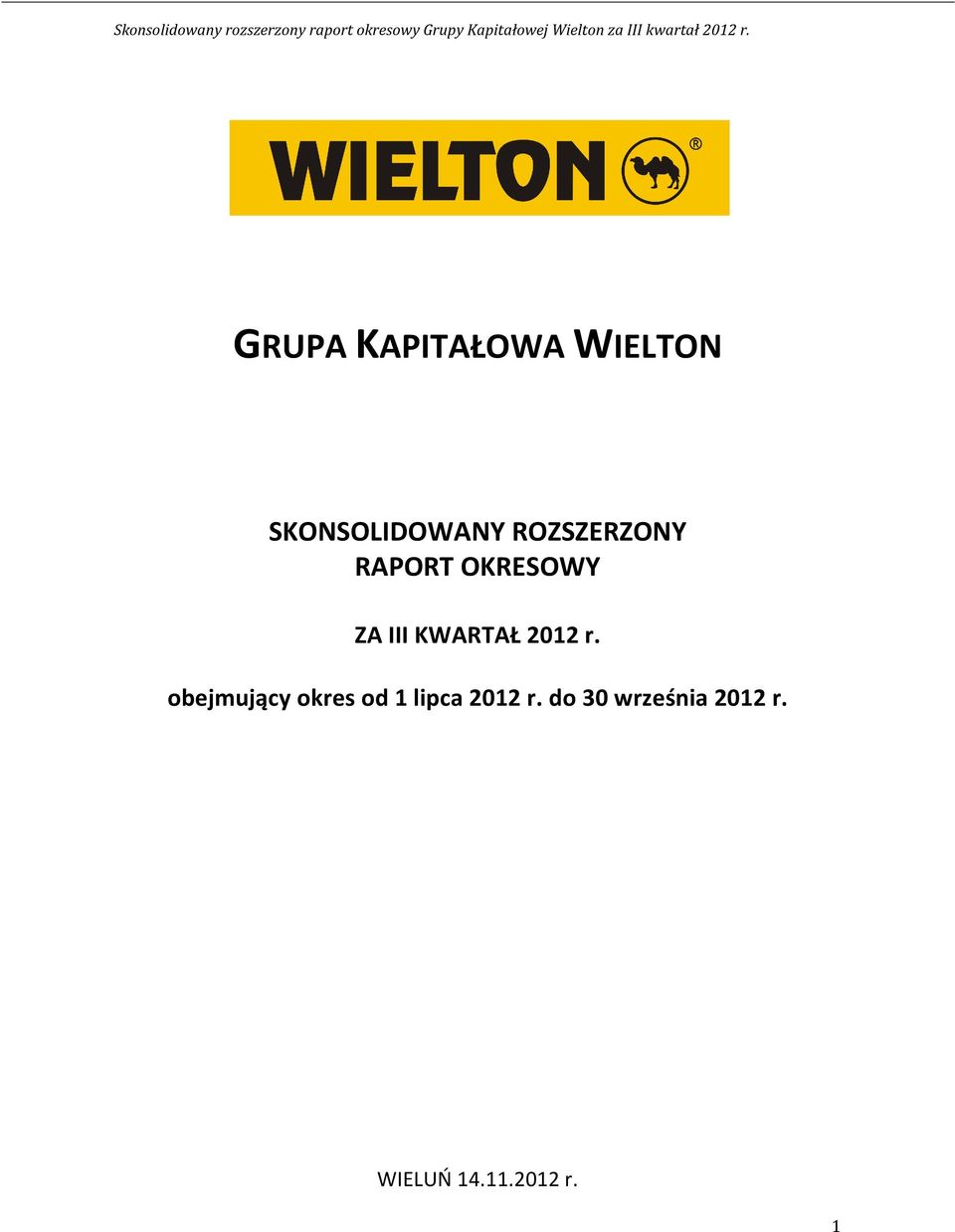 2012 r. obejmujący okres od 1 lipca 2012 r.