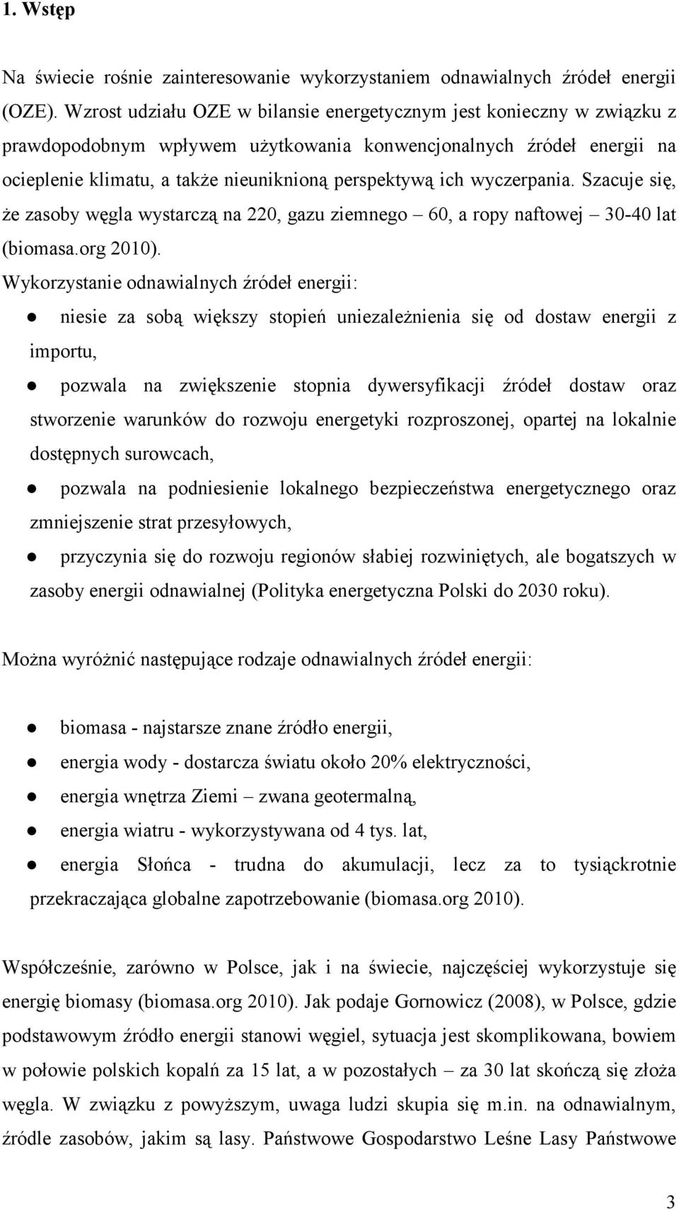 zasoby energii odnawialnej (Polityka energetyczna Polski do 2030 roku).