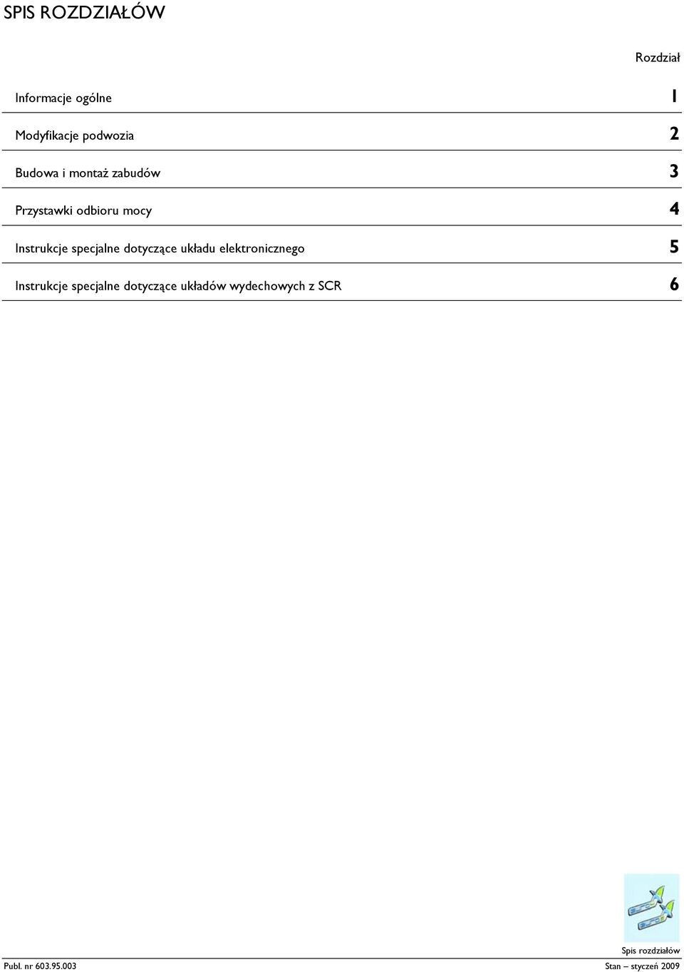specjalne dotyczące układu elektronicznego 5 Instrukcje specjalne
