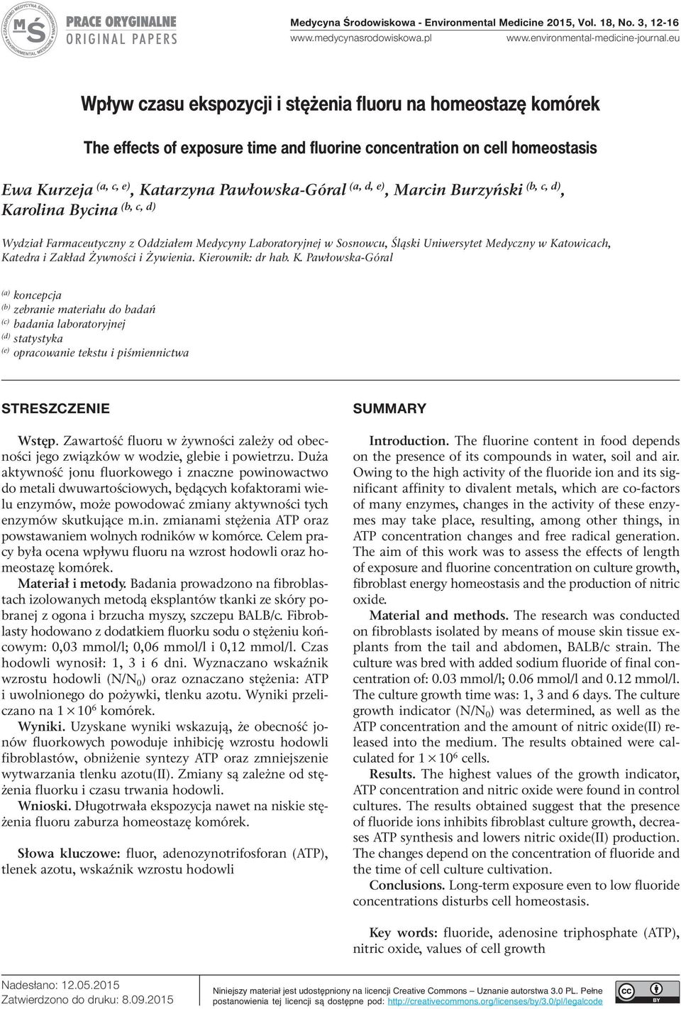 e), Marcin Burzyński (b, c, d), (b, c, d) Karolina Bycina Wydział Farmaceutyczny z Oddziałem Medycyny Laboratoryjnej w Sosnowcu, Śląski Uniwersytet Medyczny w Katowicach, Katedra i Zakład Żywności i