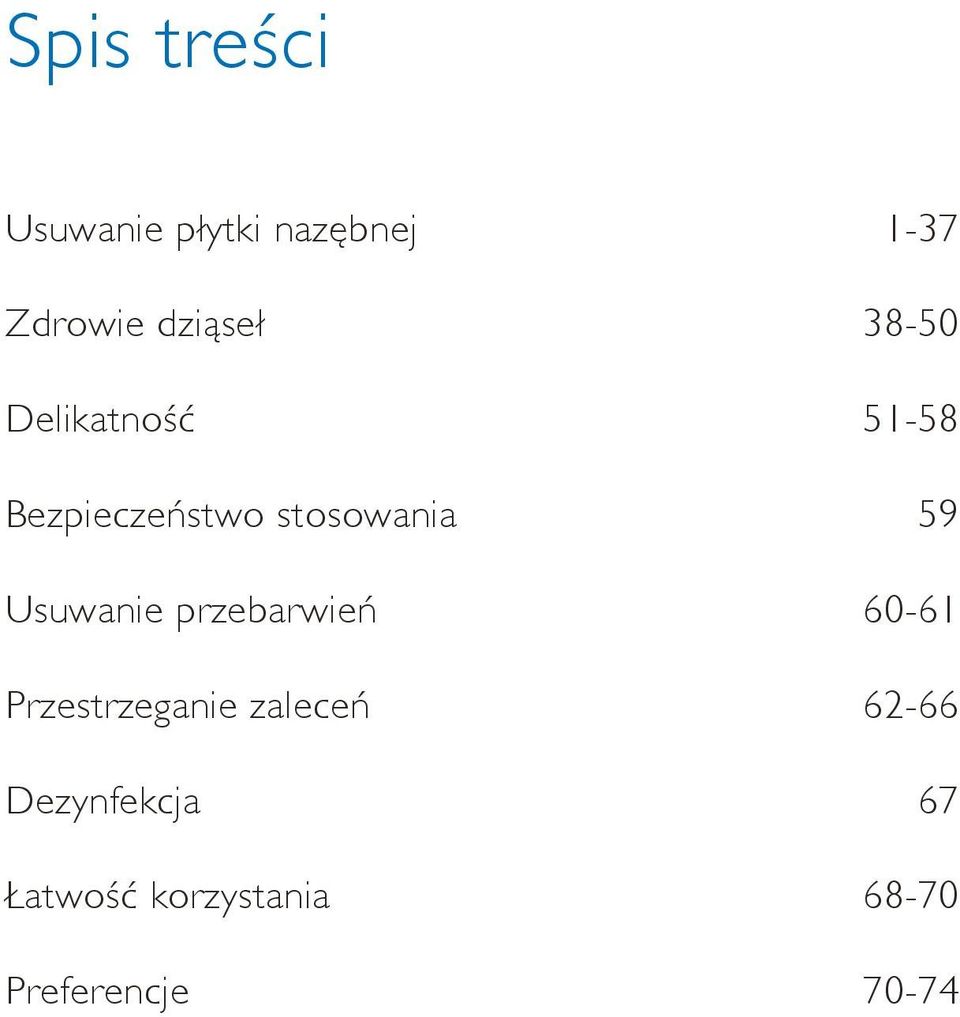 stosowania 59 Usuwanie przebarwień 60-61 Przestrzeganie