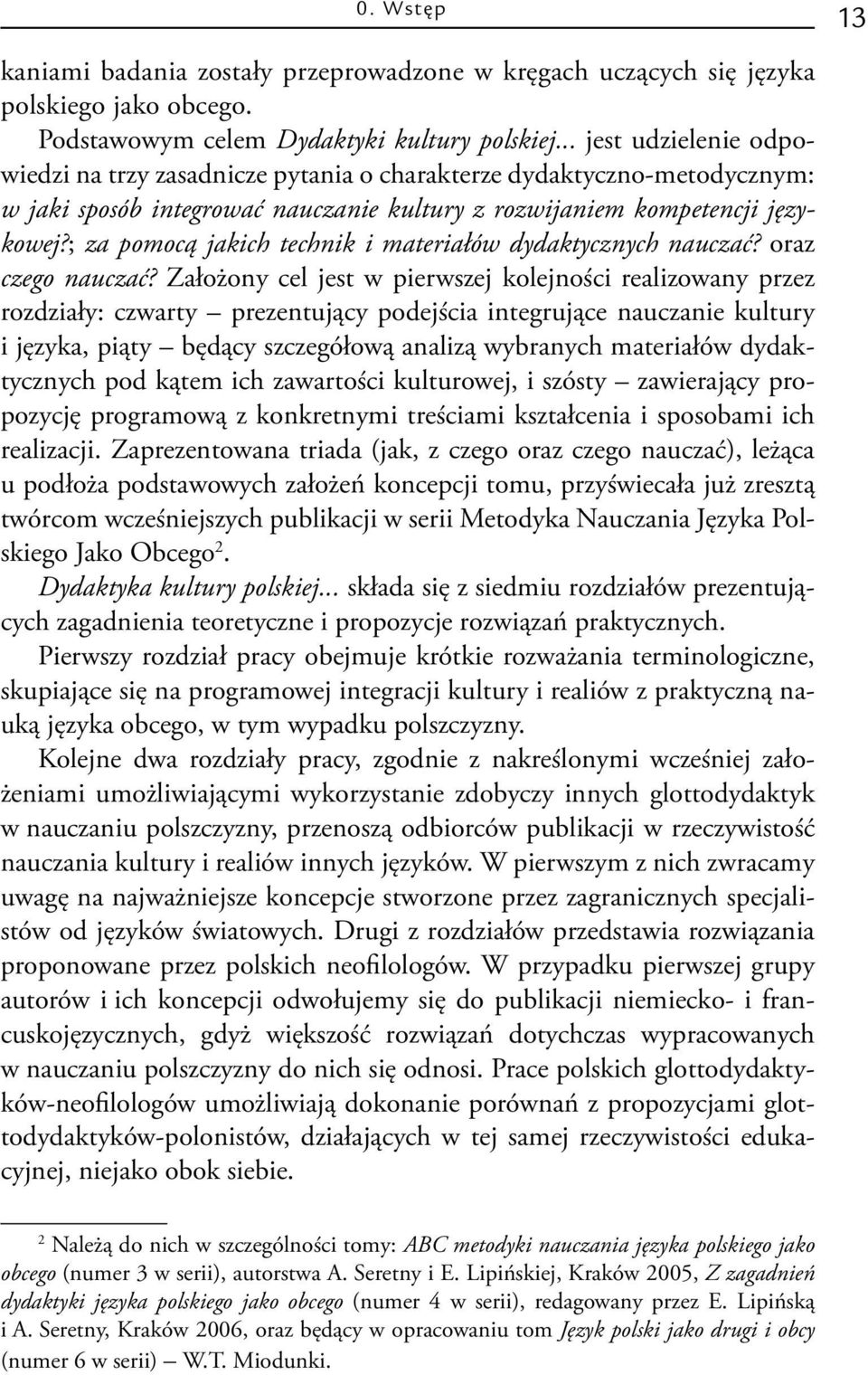 ; za pomocą jakich technik i materiałów dydaktycznych nauczać? oraz czego nauczać?