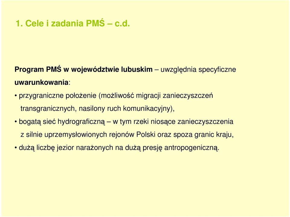 Program PMŚ w województwie lubuskim uwzględnia specyficzne uwarunkowania: przygraniczne połoŝenie