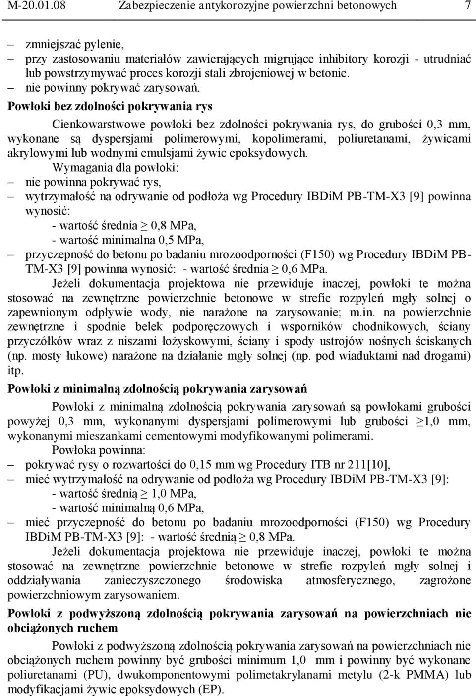 zbrojeniowej w betonie. nie powinny pokrywać zarysowań.