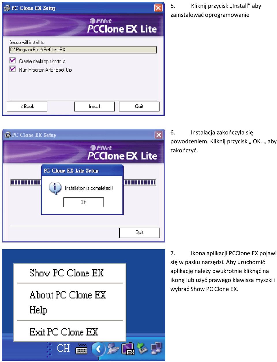 Ikona aplikacji PCClone EX pojawi się w pasku narzędzi.