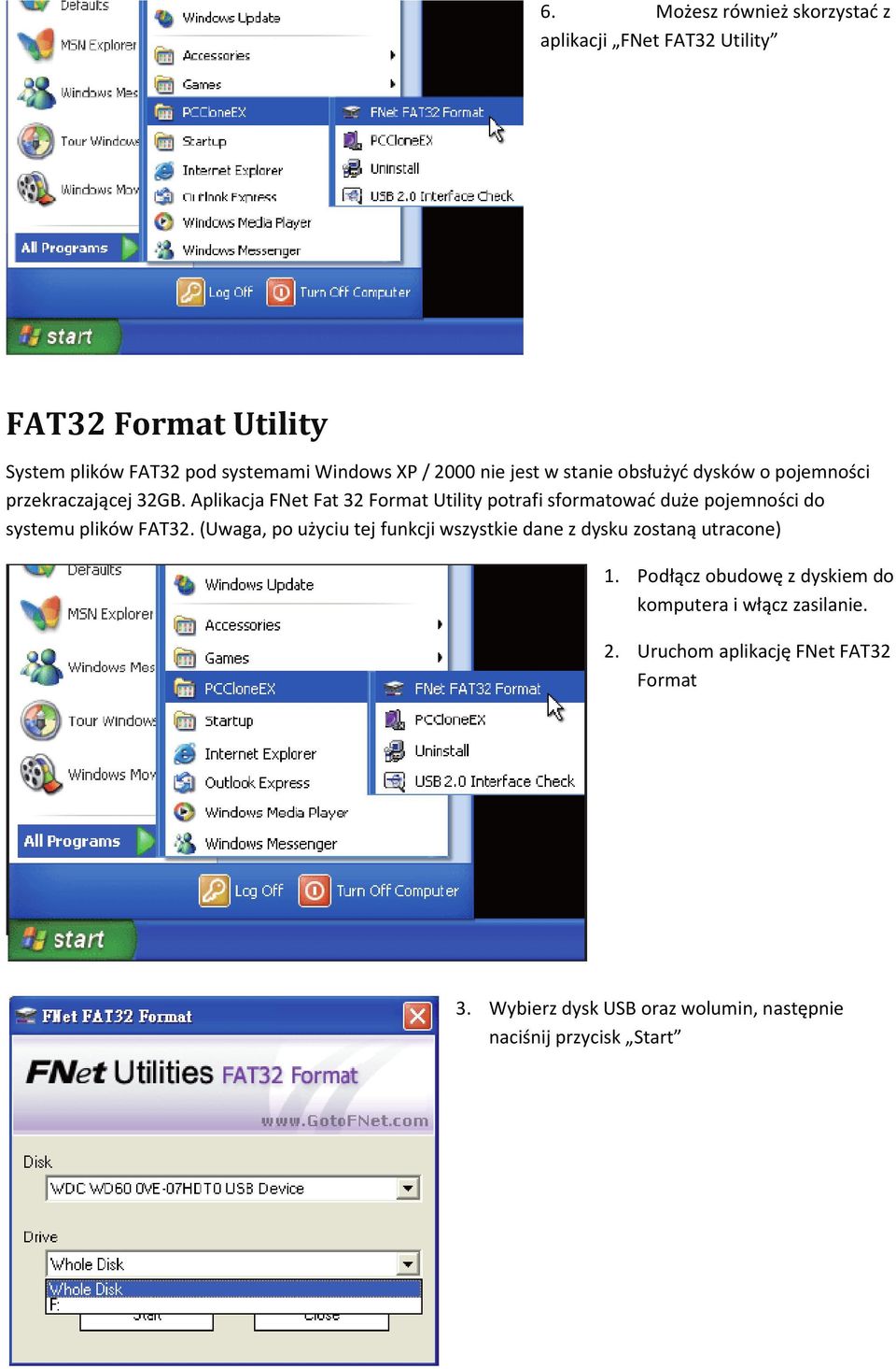 Aplikacja FNet Fat 32 Format Utility potrafi sformatowad duże pojemności do systemu plików FAT32.