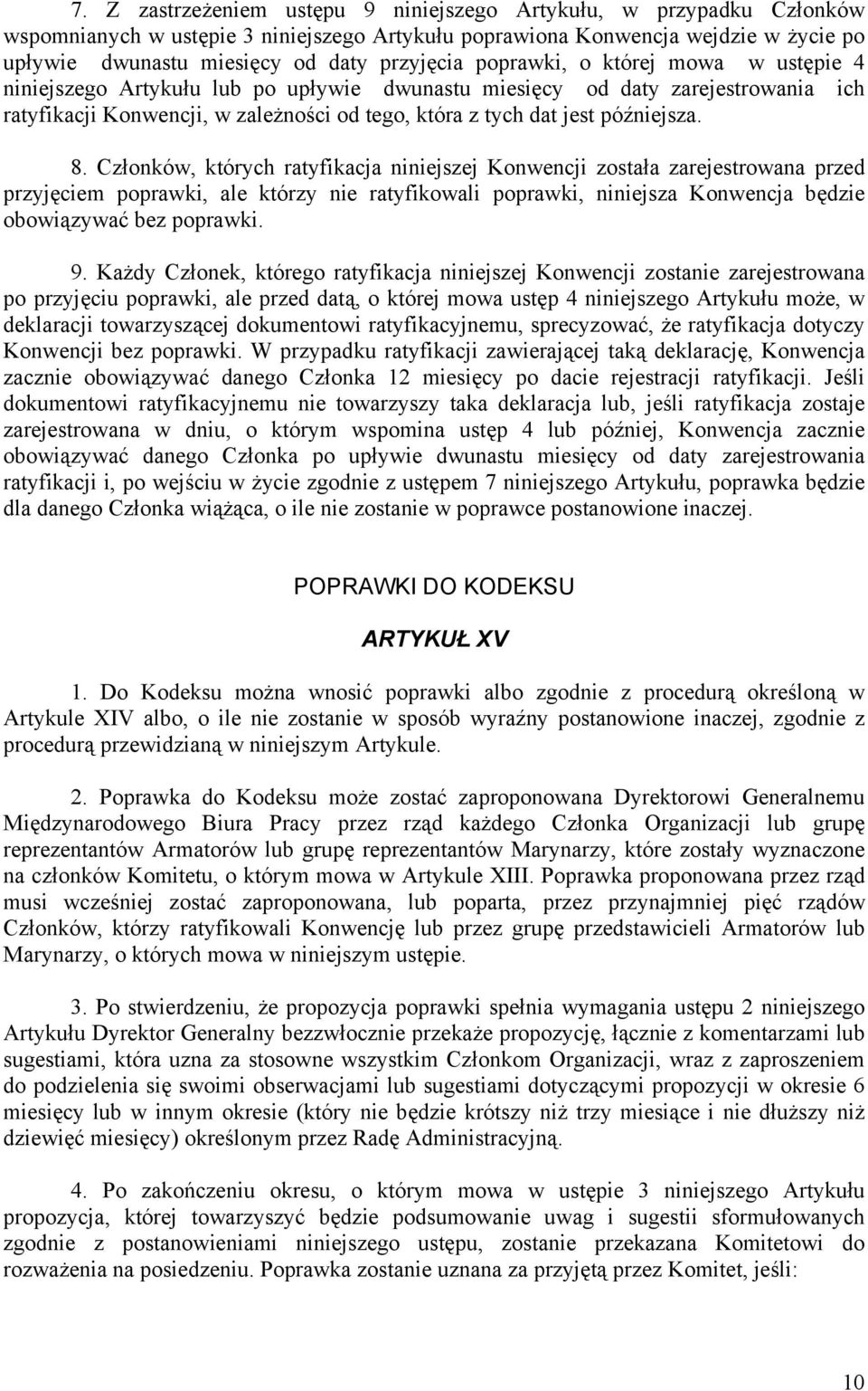 późniejsza. 8.