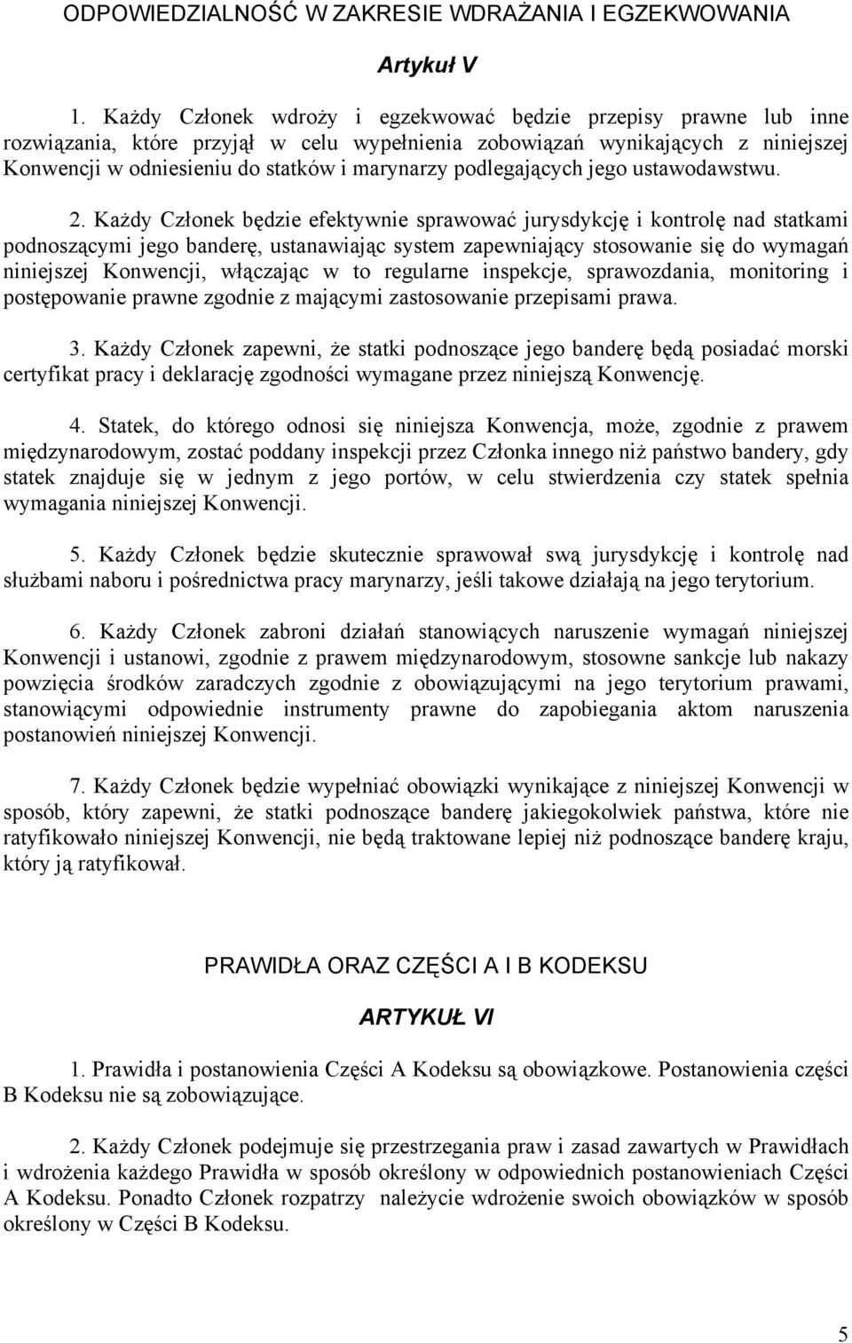 podlegających jego ustawodawstwu. 2.