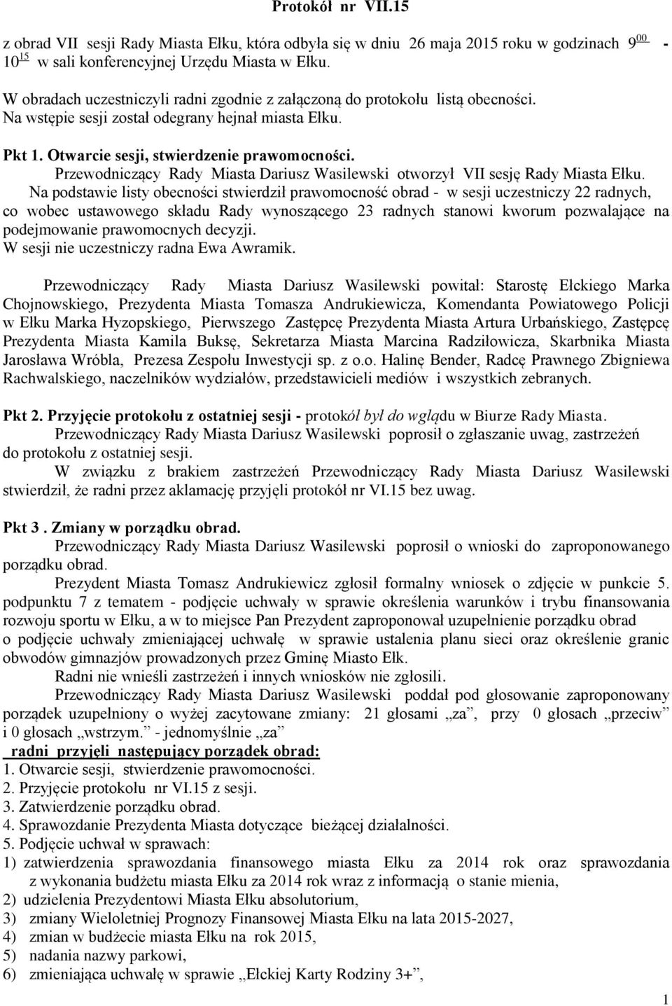 Przewodniczący Rady Miasta Dariusz Wasilewski otworzył VII sesję Rady Miasta Ełku.