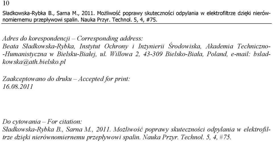 Sładkowska-Rybka, Instytut Ochrony i Inżynierii Środowiska, Akademia Techniczno- -Humanistyczna w Bielsku-Białej, ul.