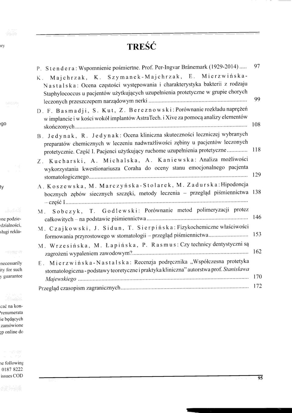 przeszczepemnarz4dowym nerki 99 D. F. Basmadji, S. Kut, Z. Bereznowski:Por6wnanierozktradunaprgZeri w implancie i w kosci wok6l implant6w AstraTech. i Xive zapomocqanalizy element6w )go skofczonych...".