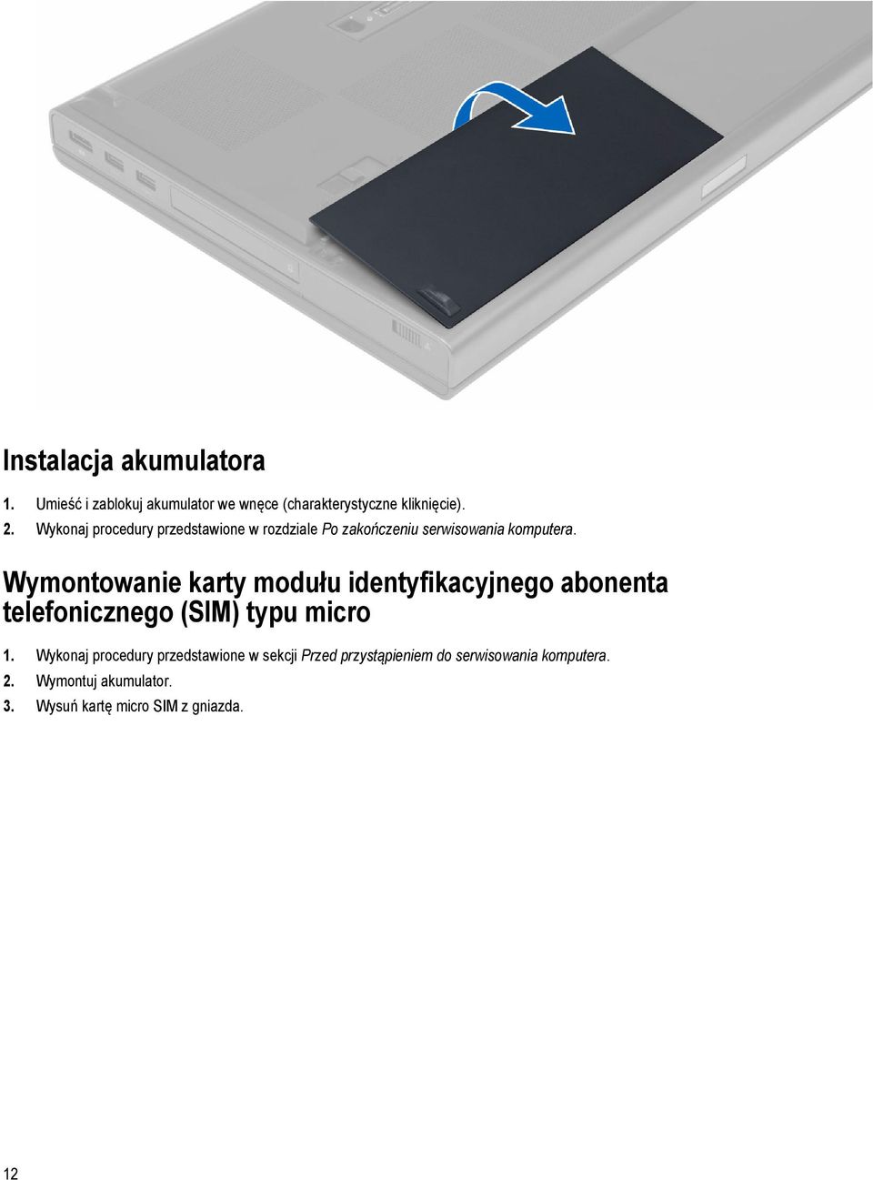 Wymontowanie karty modułu identyfikacyjnego abonenta telefonicznego (SIM) typu micro 1.