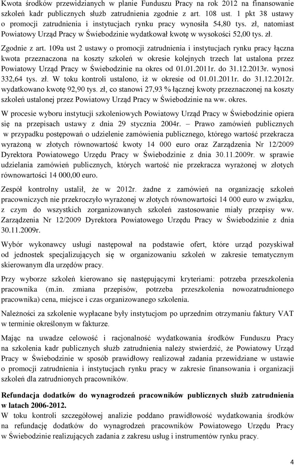 109a ust 2 ustawy o promocji zatrudnienia i instytucjach rynku pracy łączna kwota przeznaczona na koszty szkoleń w okresie kolejnych trzech lat ustalona przez Powiatowy Urząd Pracy w Świebodzinie na