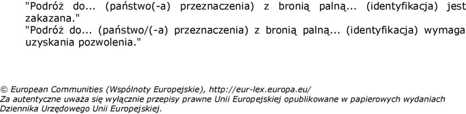 " European Communities (Wspólnoty Europejskie), http://eur-lex.europa.