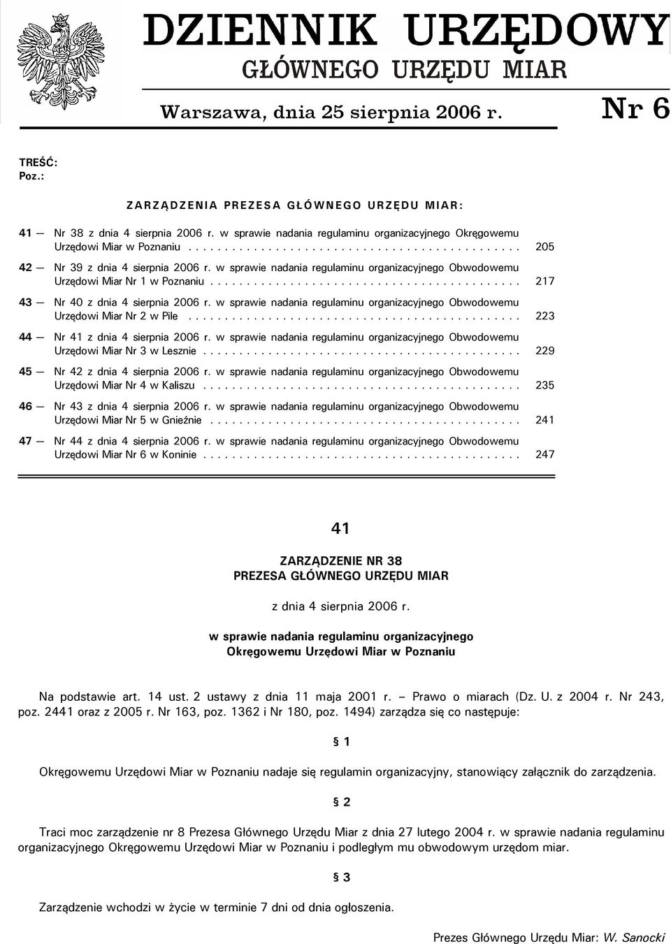 w sprawie nadania regulaminu organizacyjnego Obwodowemu Urzędowi Miar Nr 1 w Poznaniu... 217 43 Nr 40 z dnia 4 sierpnia 2006 r.