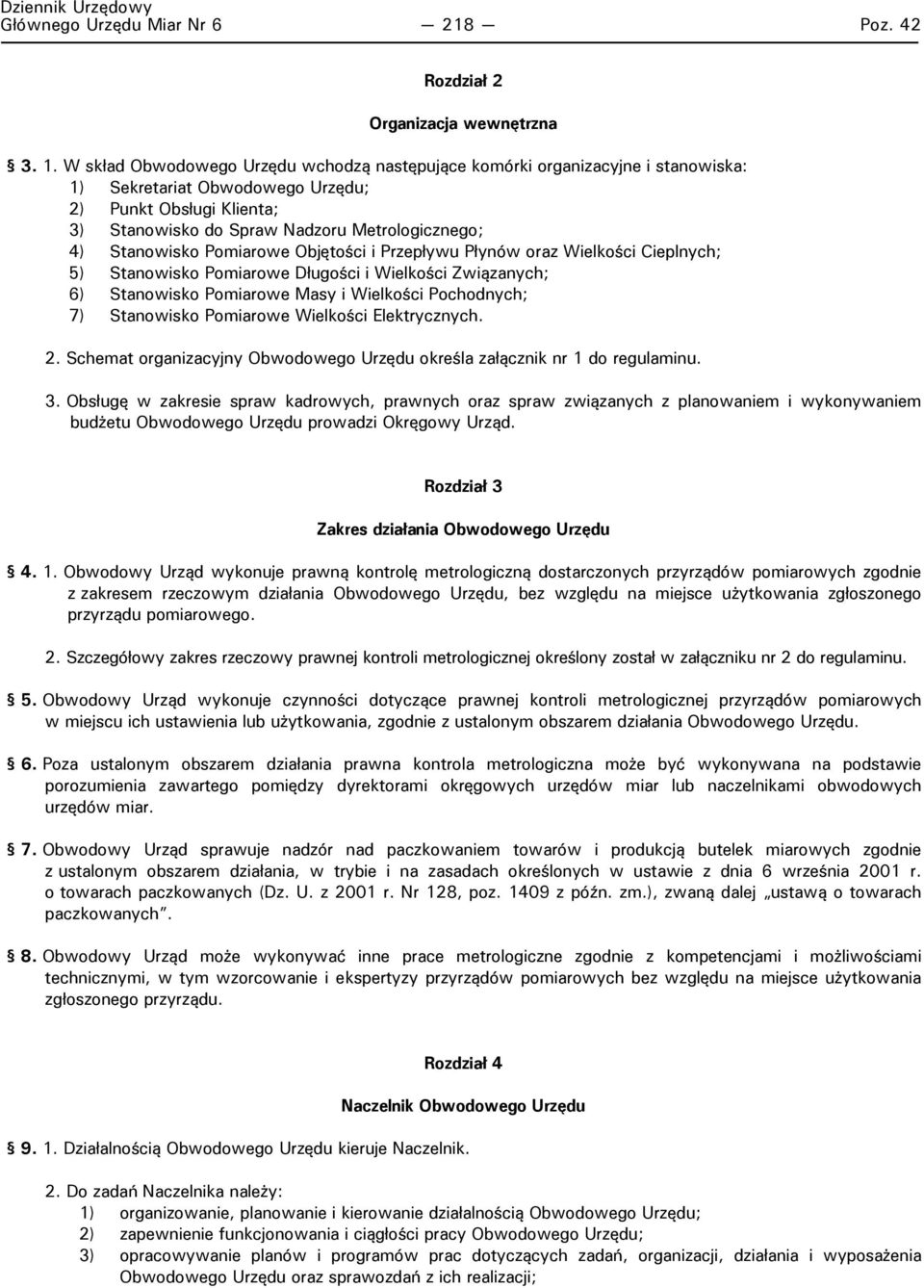 Stanowisko Pomiarowe Objętości i Przepływu Płynów oraz Wielkości Cieplnych; 5) Stanowisko Pomiarowe Długości i Wielkości Związanych; 6) Stanowisko Pomiarowe Masy i Wielkości Pochodnych; 7) Stanowisko