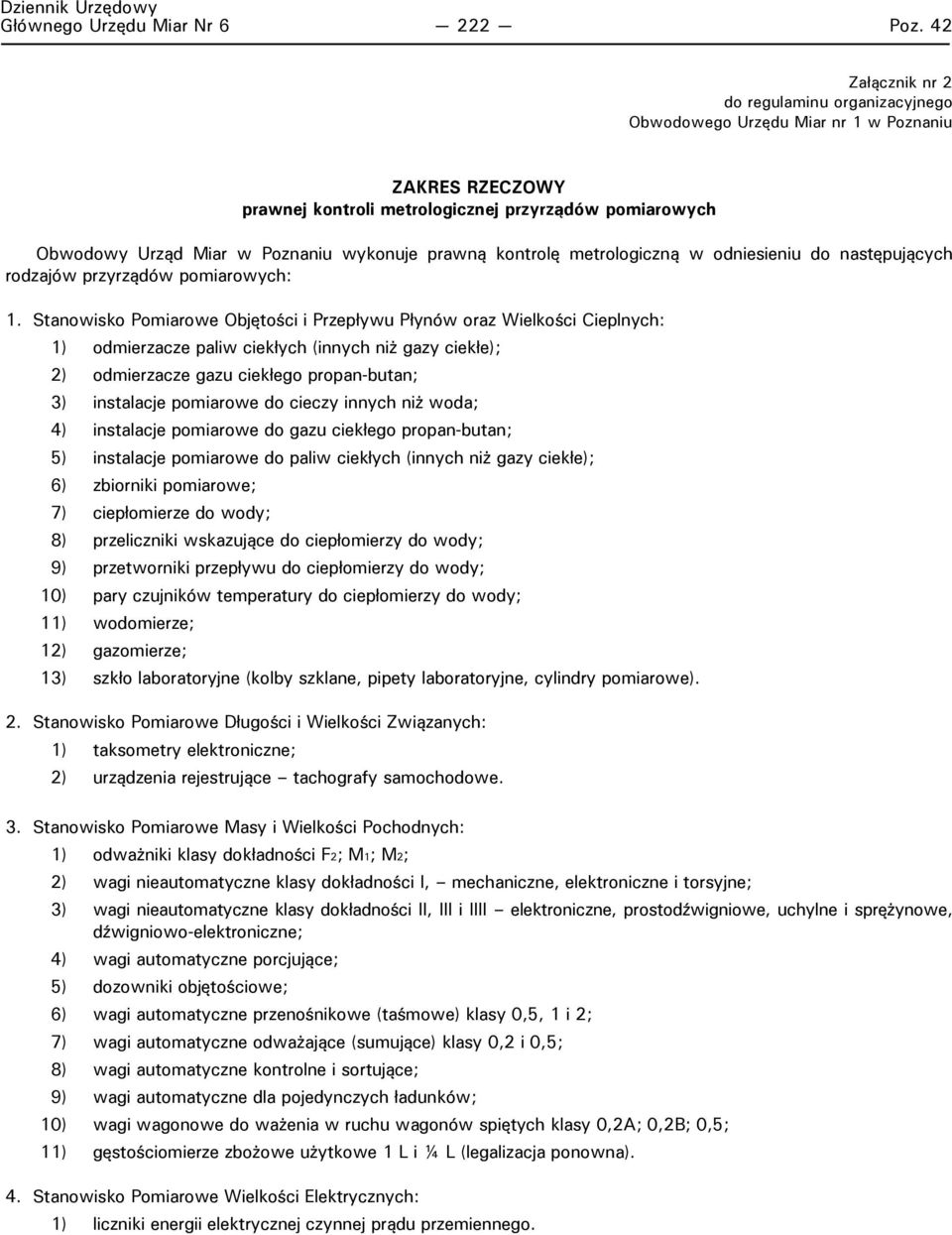 prawną kontrolę metrologiczną w odniesieniu do następujących rodzajów przyrządów pomiarowych: 1.