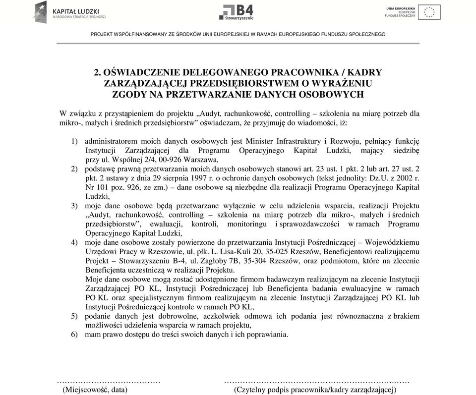 i Rozwoju, pełniący funkcję Instytucji Zarządzającej dla Programu Operacyjnego Kapitał Ludzki, mający siedzibę przy ul.