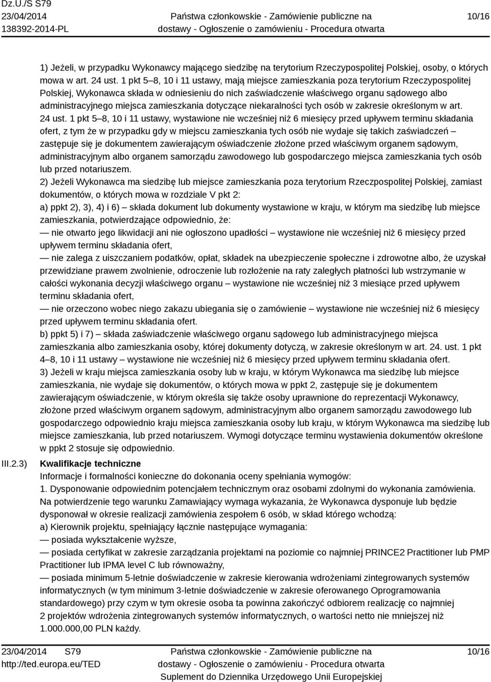 miejsca zamieszkania dotyczące niekaralności tych osób w zakresie określonym w art. 24 ust.