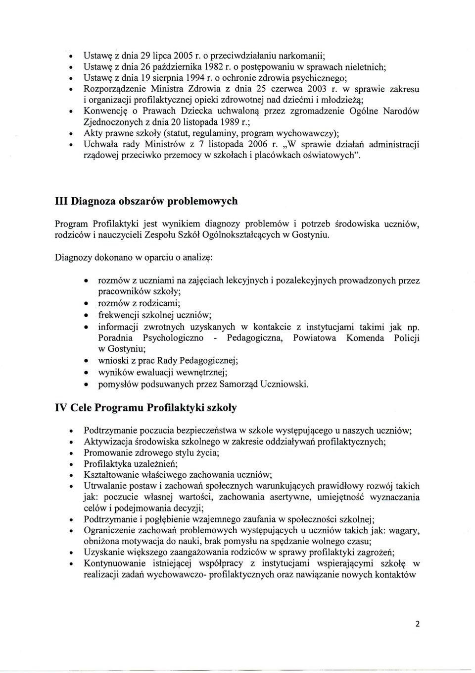 w sprawie zakresu i organizacji profilaktycznej opieki zdrowotnej nad dziecmi i mlodziezaj Konwencje o Prawach Dziecka uchwalona przez zgromadzenie Ogolne Narodow Zjednoczonych z dnia 20 listopada