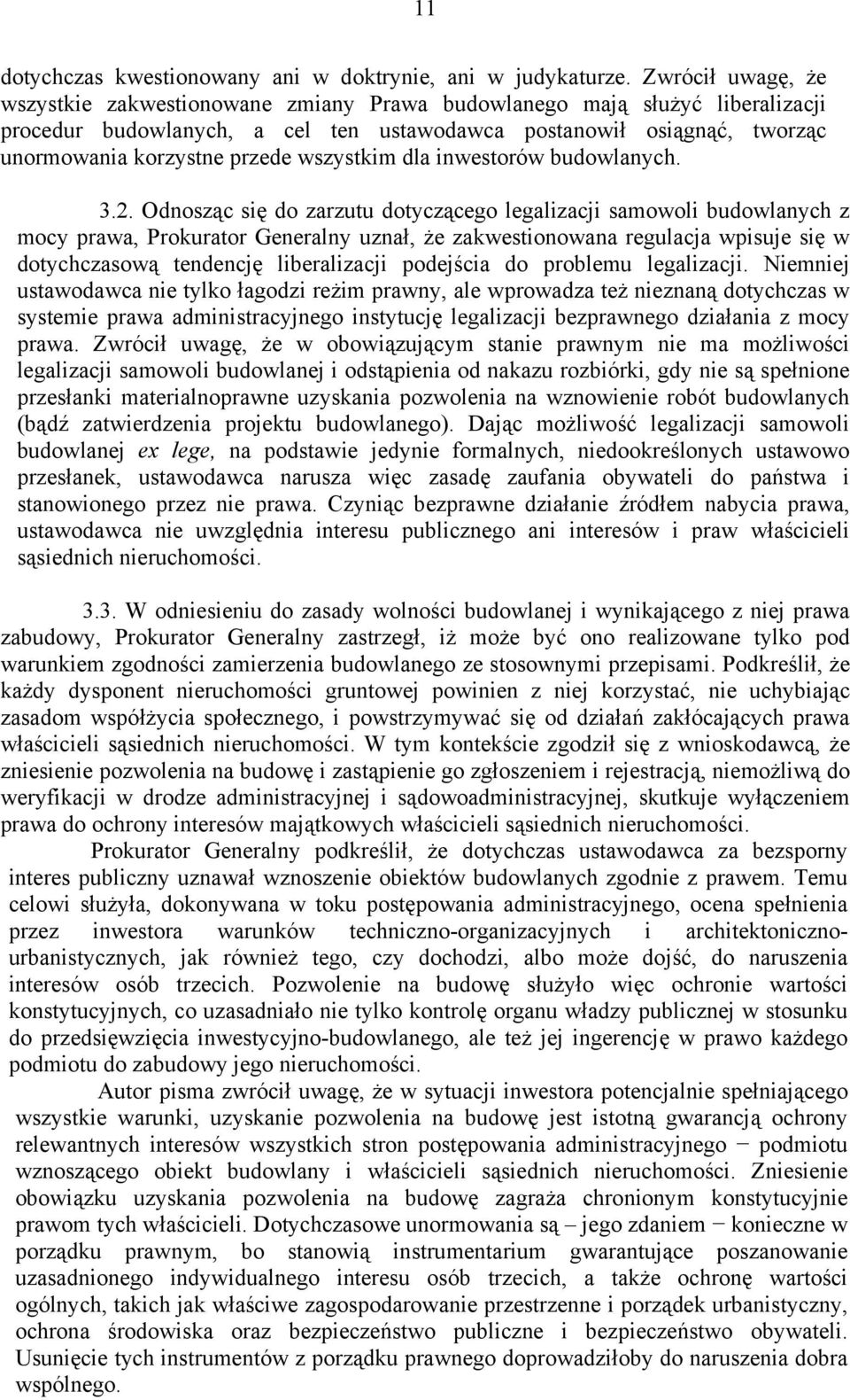 wszystkim dla inwestorów budowlanych. 3.2.