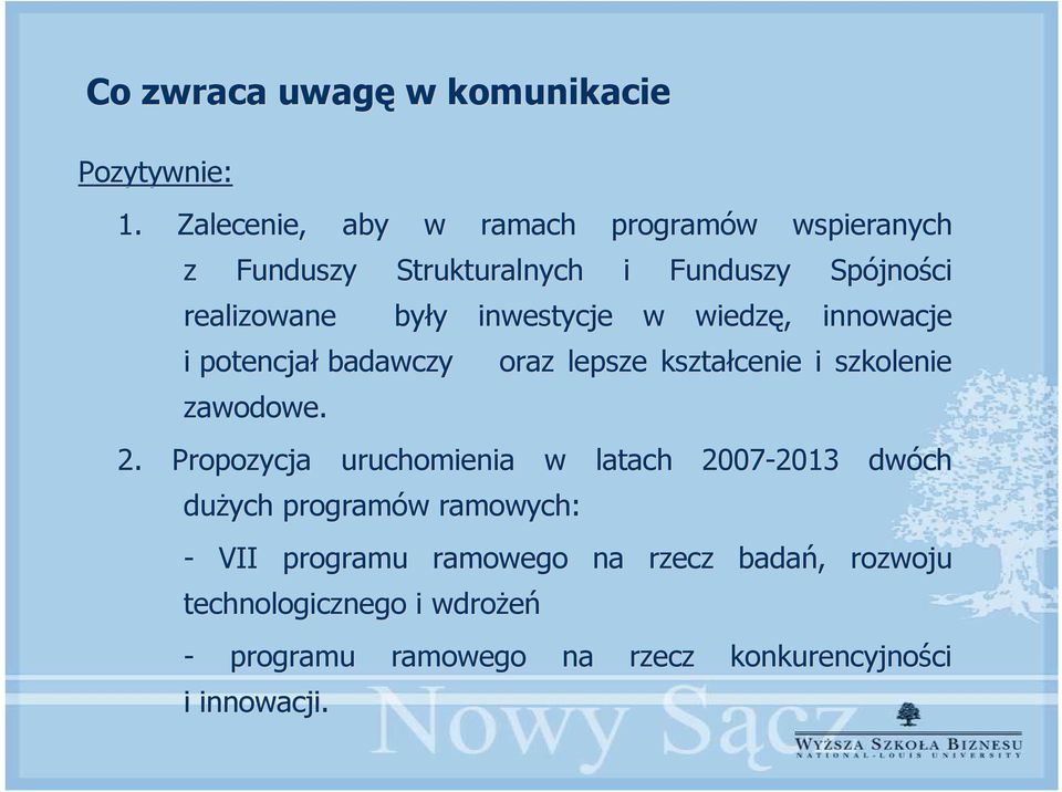 badawczy zawodowe. były inwestycje w wiedzę, innowacje oraz lepsze kształcenie i szkolenie 2.