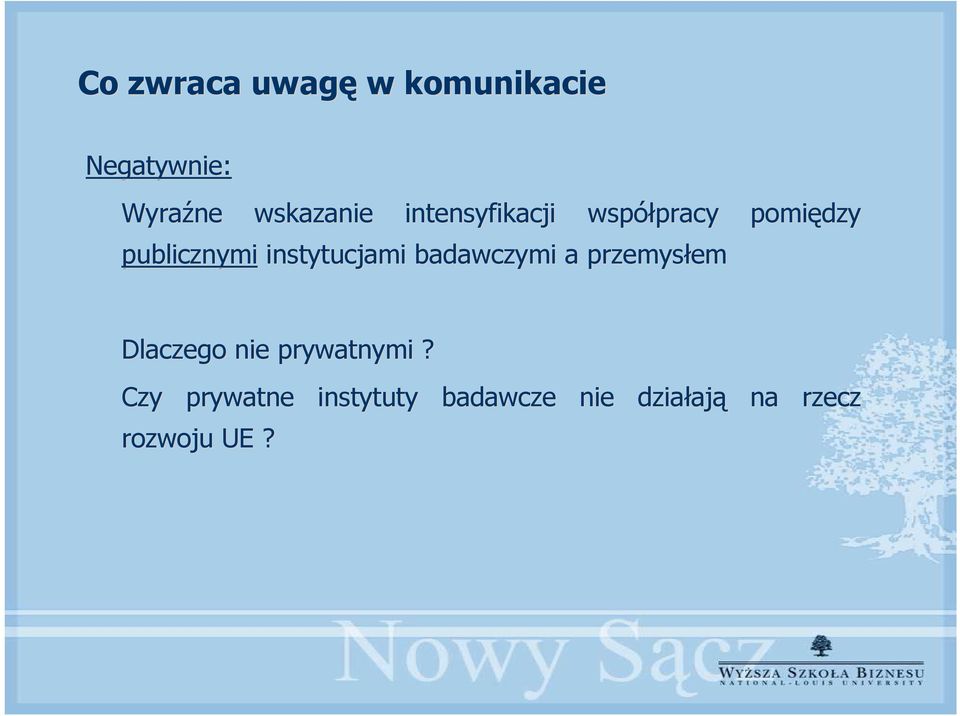 instytucjami badawczymi a przemysłem Dlaczego nie