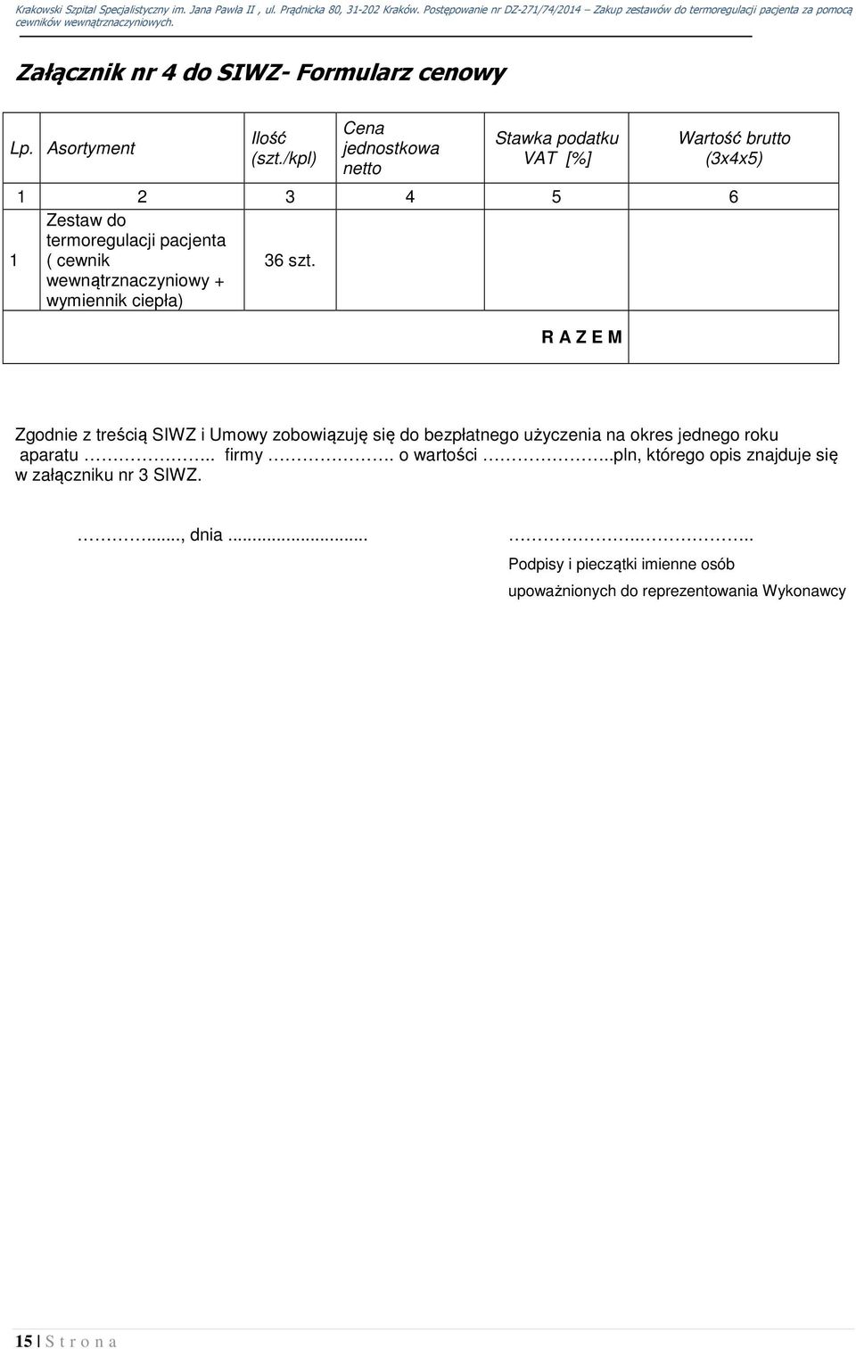 wewnątrznaczyniowy + wymiennik ciepła) 36 szt.