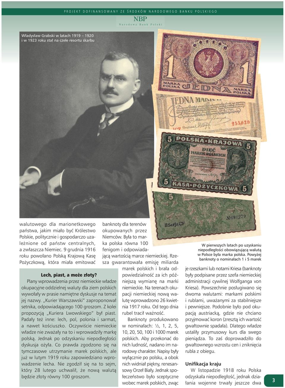 Plany wprowadzenia przez niemieckie władze okupacyjne oddzielnej waluty dla ziem polskich wywołały w prasie namiętne dyskusje na temat jej nazwy.