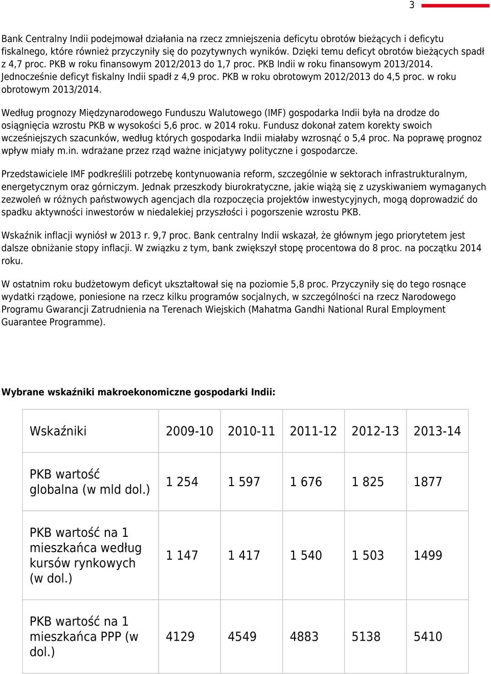 PKB w roku obrotowym 2012/2013 do 4,5 proc. w roku obrotowym 2013/2014.