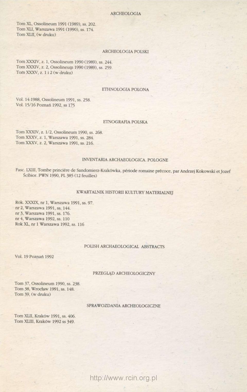 284. Tom XXXV, z. 2, Warszawa 1991, ss. 216. ETNOGRAFIA POLSKA INVENTARIA ARCHAEOLOGICA. POLOGNE Fasc.