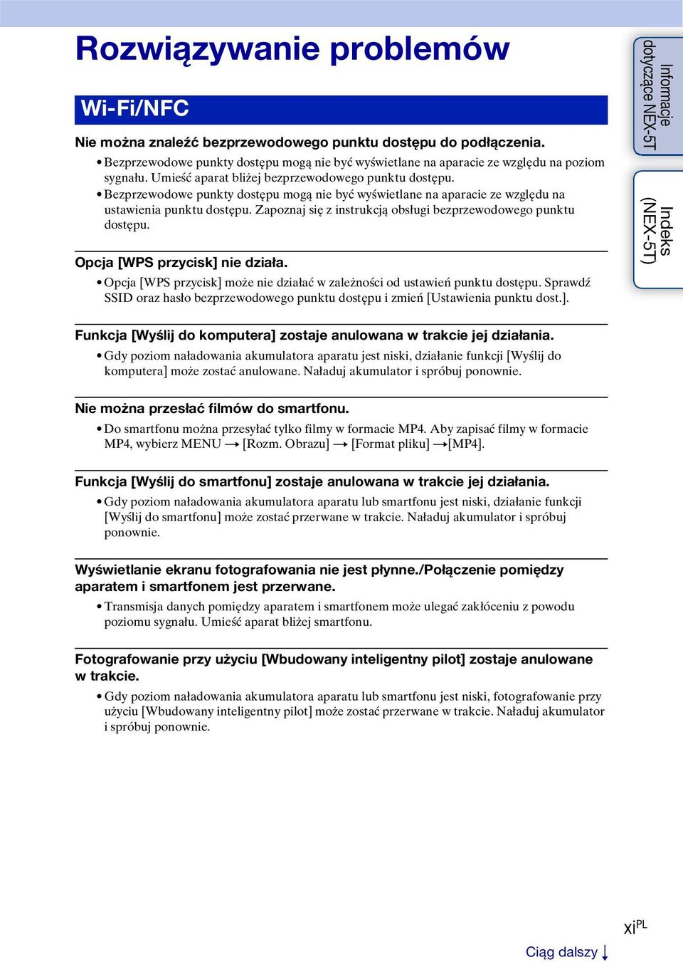 Zapoznaj się z instrukcją obsługi bezprzewodowego punktu dostępu. Opcja [WPS przycisk] nie działa. Opcja [WPS przycisk] może nie działać w zależności od ustawień punktu dostępu.