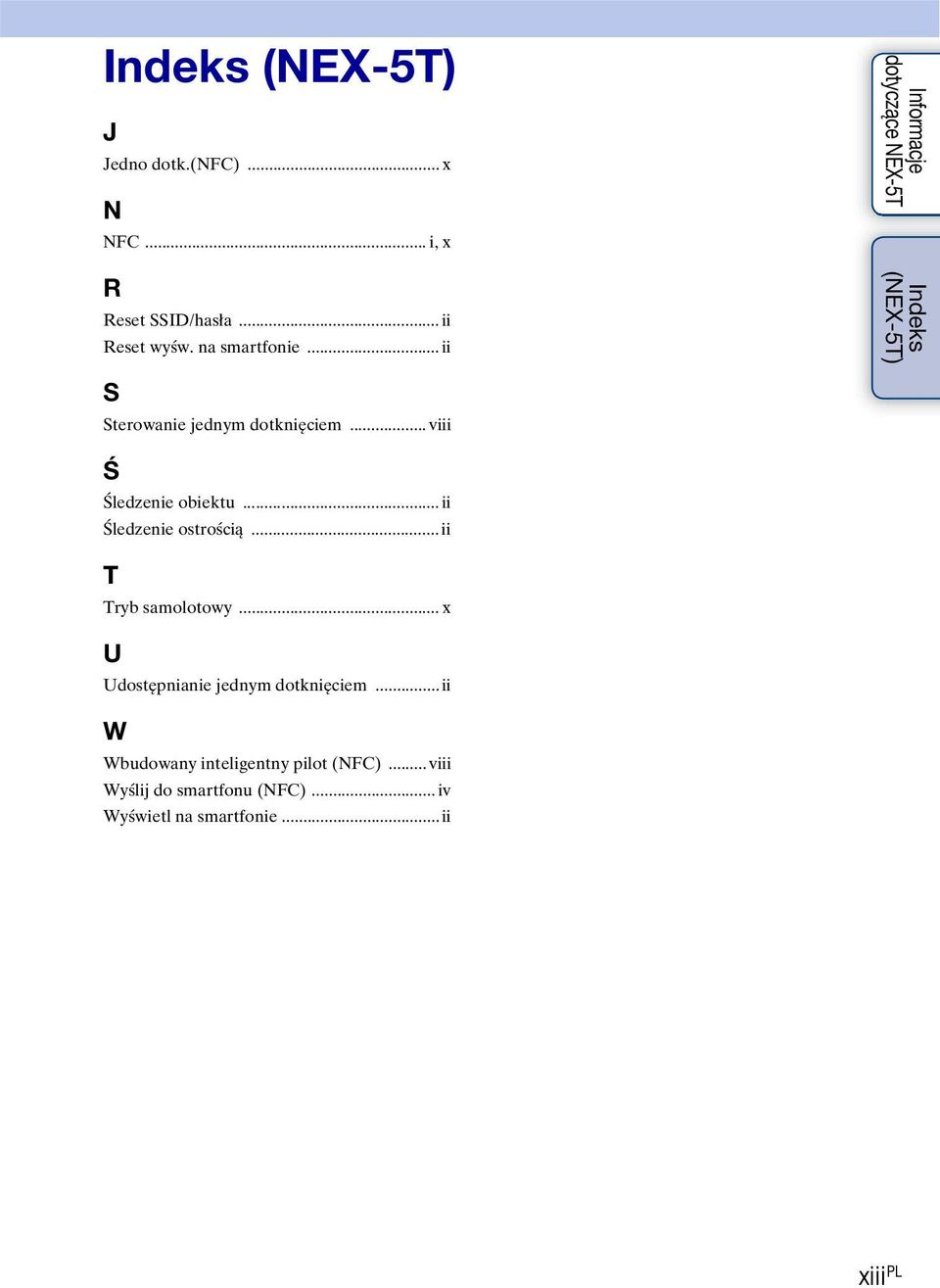 .. viii Informacje dotyczące NEX-5T Indeks (NEX-5T) Ś Śledzenie obiektu... ii Śledzenie ostrością.