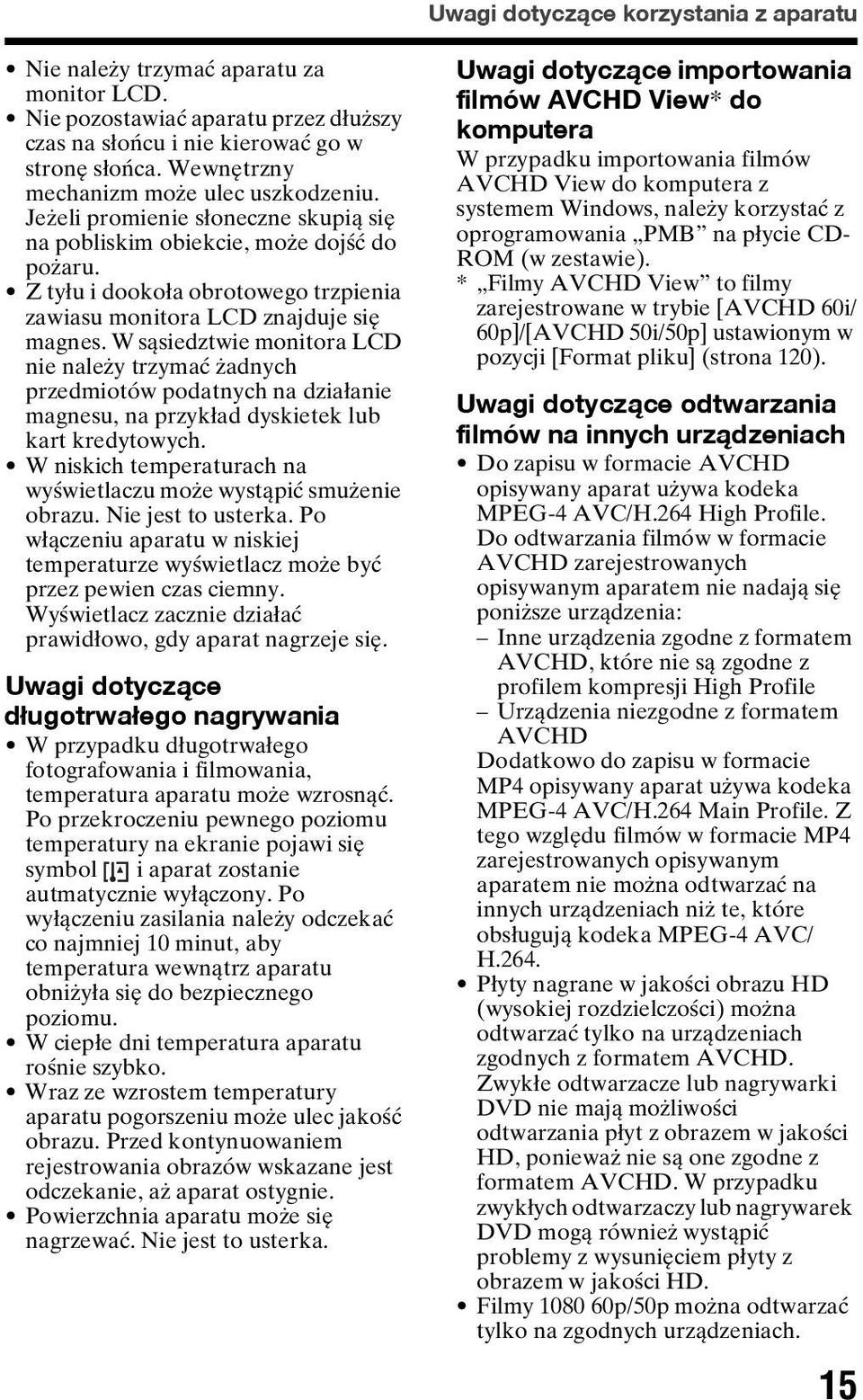 Z tyłu i dookoła obrotowego trzpienia zawiasu monitora LCD znajduje się magnes.