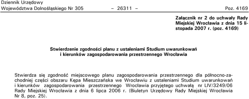 planu zagospodarowania przestrzennego dla północno-zachodniej części obszaru Kępa Mieszczańska we Wrocławiu z ustaleniami Ctudium uwarunkowań i kierunków