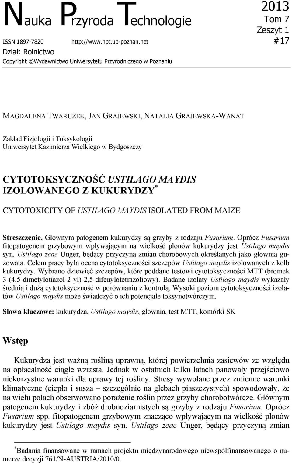 Kazimierza Wielkiego w Bydgoszczy CYTOTOKSYCZNOŚĆ USTILAGO MAYDIS IZOLOWANEGO Z KUKURYDZY * CYTOTOXICITY OF USTILAGO MAYDIS ISOLATED FROM MAIZE Streszczenie.